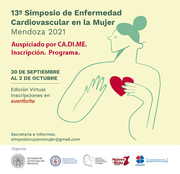 13 Simposio Cuyano de Enfermedad Cardiovascular en la Mujer, auspiciado por CA.DI.ME. Inscripción.  Programa.